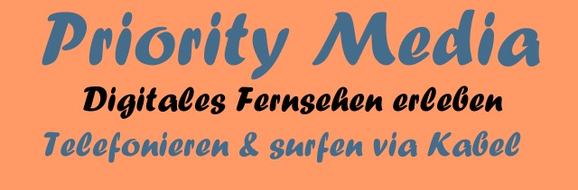 Priority Media Digitales Fernsehen erleben Telefonieren und surfen via Kabel